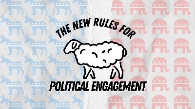 The New Rules for Political Engagement