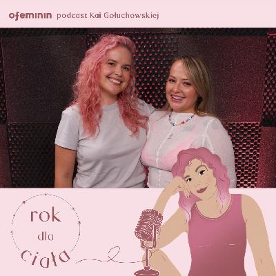 "Ciałopozytywność kończy się tam, gdzie się kończy zdrowie. Zawsze". Katarzyna Brzoza