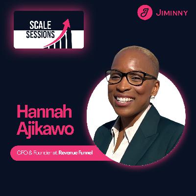 Fix Your Funnel Before Filling It: Sales Truths with Hannah Ajikawo