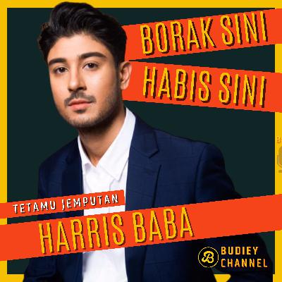 227. PODCAST BERSAMA HARRIS BABA, DULU PENYANYI KINI JADI PROMOTER, BAWA AKON BIKIN KONSERT DI KL