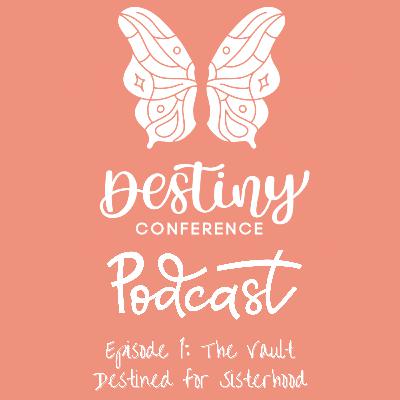 Season 1 Episode 1 The Vault Destined for Sisterhood Season 1 Episode 1 The Vault Destined for Sisterhood
