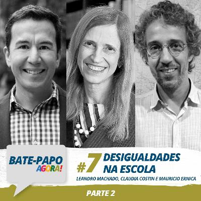 #7 Desigualdades na escola - parte 2