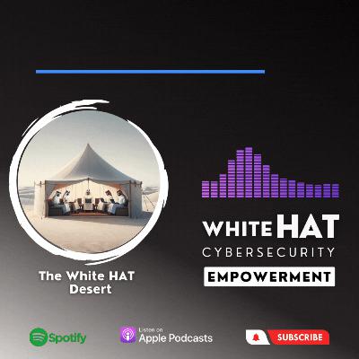 Exploring Qatar's Cybersecurity Landscape with WhiteHat Desert Voices - Full Episode Now Live!