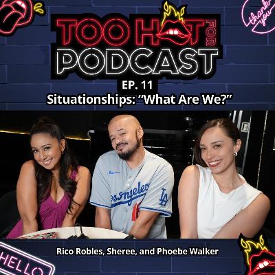 THFP S2E11: Situationships: “So...What Are We?”