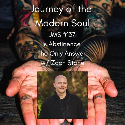JMS #137 - Is Abstinence The Only Answer w/ Zach Stone JMS #137 - Is Abstinence The Only Answer w/ Zach Stone