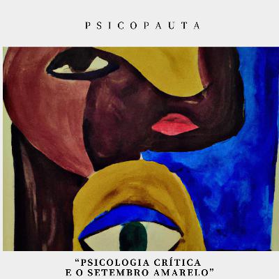 (T.06 E.06) - Psicologia crítica e o setembro amarelo (Feat. Luísa, Ana Luíza e Isabela)