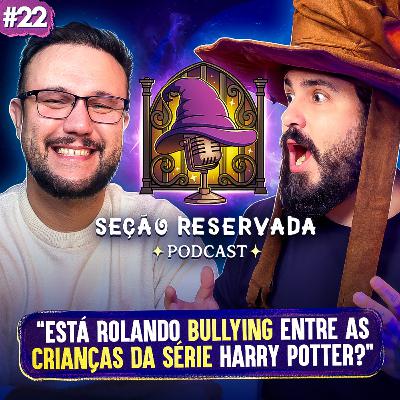 Mais vazamentos, novos atores anunciados e Bullying nos sets da série Harry Potter l Seção Reservada #22