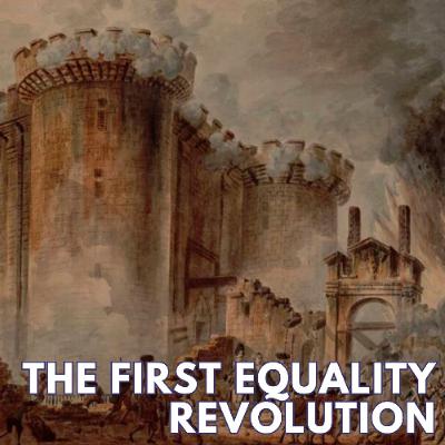 THE FIRST EQUALITY REVOLUTION THE FIRST EQUALITY REVOLUTION