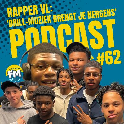 Echnaton FM Podcast #62: Rapper VL: 'Drill-muziek brengt je nergens'