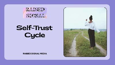 The Self-Trust Cycle