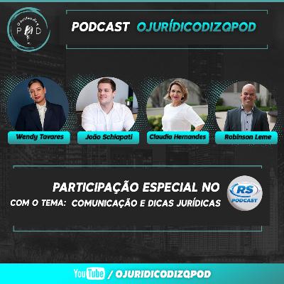 Comunicação e Dicas Jurídicas | Participação Especial no RS Podcast | EP55