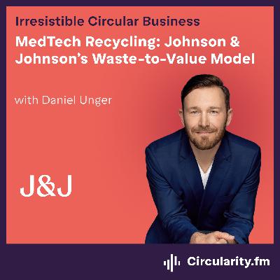 MedTech Recycling: Johnson & Johnson’s Waste-to-Value Model