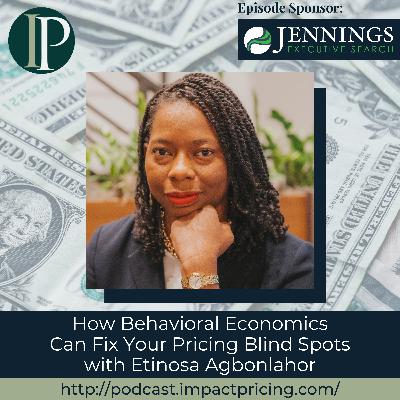 How Behavioral Economics Can Fix Your Pricing Blind Spots with Etinosa Agbonlahor How Behavioral Economics Can Fix Your Pricing Blind Spots with Etinosa Agbonlahor