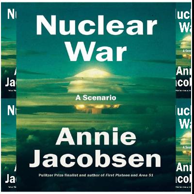 Read [pdf] Books Nuclear War: A Scenario by Annie Jacobsen