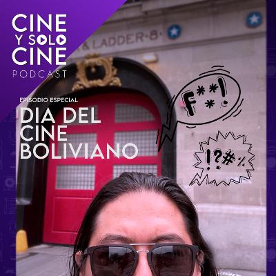 ESPECIAL DÍA DEL CINE BOLIVIANO / MUCHO Y NADA POR CELEBRAR
