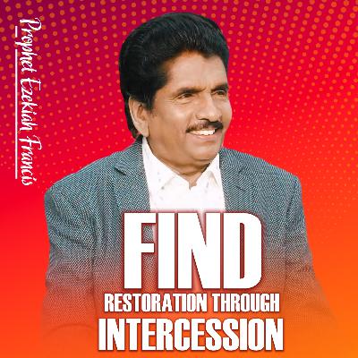 Find Restoration Through Intercession