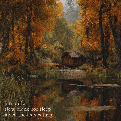 Slow Piano for Sleep 39 - When the Leaves Turn