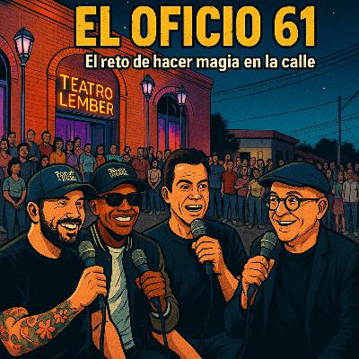 El Oficio 61: la magia en la calle requiere oficio 😵💫 El Oficio 61: la magia en la calle requiere oficio 😵💫