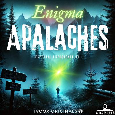 La Hora Oscura T10E02: "Enigma Apalaches: Especial Expediente 411"