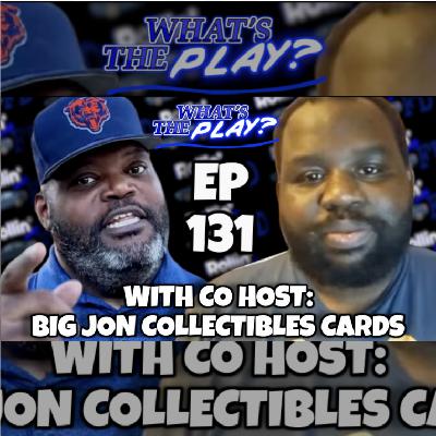 "What's The Play?" EP 131 with FD and BIG JON