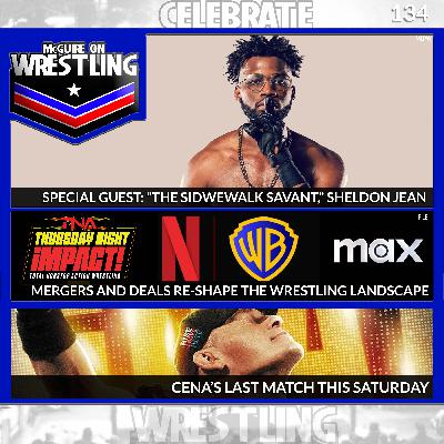 MOW 134: Guest Sheldon Jean, Meltzer on TNA/AEW TV Futures, Cena's Last Match and More!