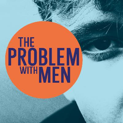 The Problem With Men Podcast - Coming Soon (Trailer)