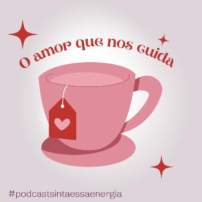 O amor que nos cuida