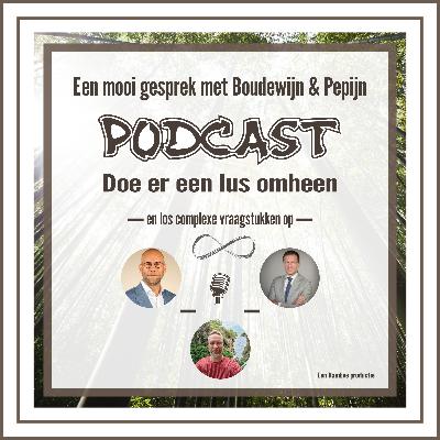 Doe er een lus omheen - in gesprek met Boudewijn en Pepijn