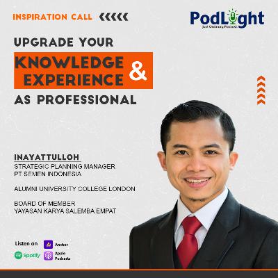 EPS 5 : UPGRADE YOUR KNOWLEGDE & EXPERIENCE AS PROFESSIONAL WITH KANG INAY EPS 5 : UPGRADE YOUR KNOWLEGDE & EXPERIENCE AS PROFESSIONAL WITH KANG INAY
