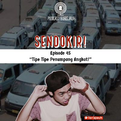Sendokir Ep. 45 : Tipe Tipe Penumpang Angkot
