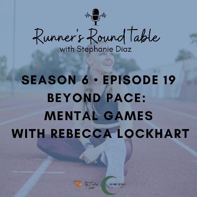 S6E19 - Beyond Pace: Mental Games with Rebecca Lockhart