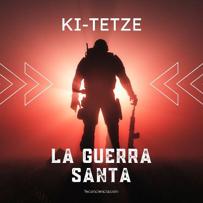 Ki Tetze -La Guerra Santa
