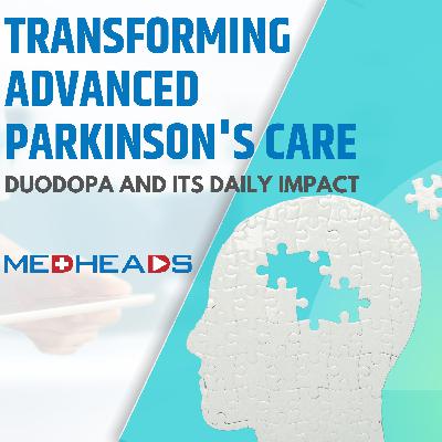 Transforming Advanced Parkinson's Care: A Deep Dive into Duodopa and Its Daily Impact