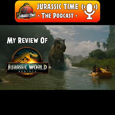 My Review Of 'Jurassic World Rebirth'