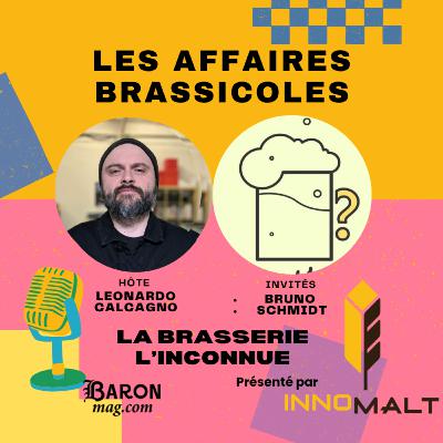 🎙️ Les Affaires Brassicoles #516 | La Brasserie L’Inconnue