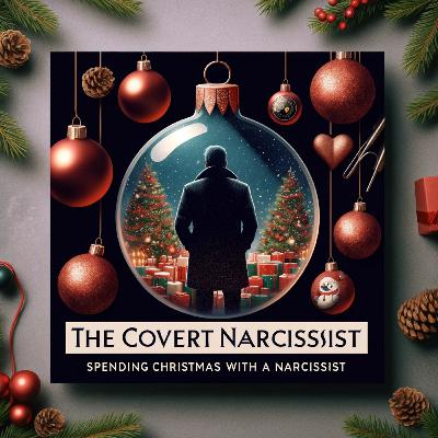 I've spent Christmas with a Narcissist! I've spent Christmas with a Narcissist!