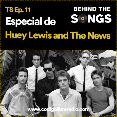 Behind The Songs T8 Ep. 11 :: Especial de Huey Lewis and The News