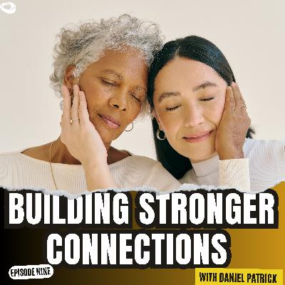 Building Stronger Connections: Nurturing Relationships in the Modern World. Building Stronger Connections: Nurturing Relationships in the Modern World.
