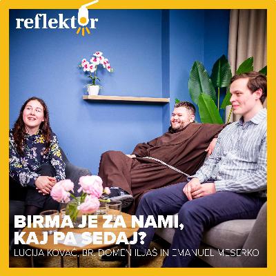 Oddaja Reflektor | Birma je za nami, kaj pa sedaj? | Lucija Kovač, br. Domen Iljaš in Emanuel Meserko Oddaja Reflektor | Birma je za nami, kaj pa sedaj? | Lucija Kovač, br. Domen Iljaš in Emanuel Meserko