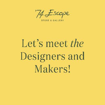 "Meet The Designers and Makers" - Episode 8: Gökhan Eşeli of Isla Plus