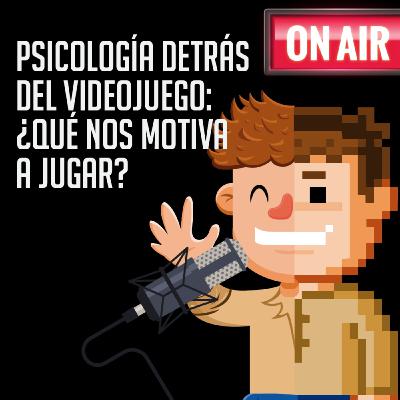 Psicología detrás del videojuego: ¿Qué nos motiva a jugar?