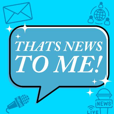 That's News To Me Ep. 1