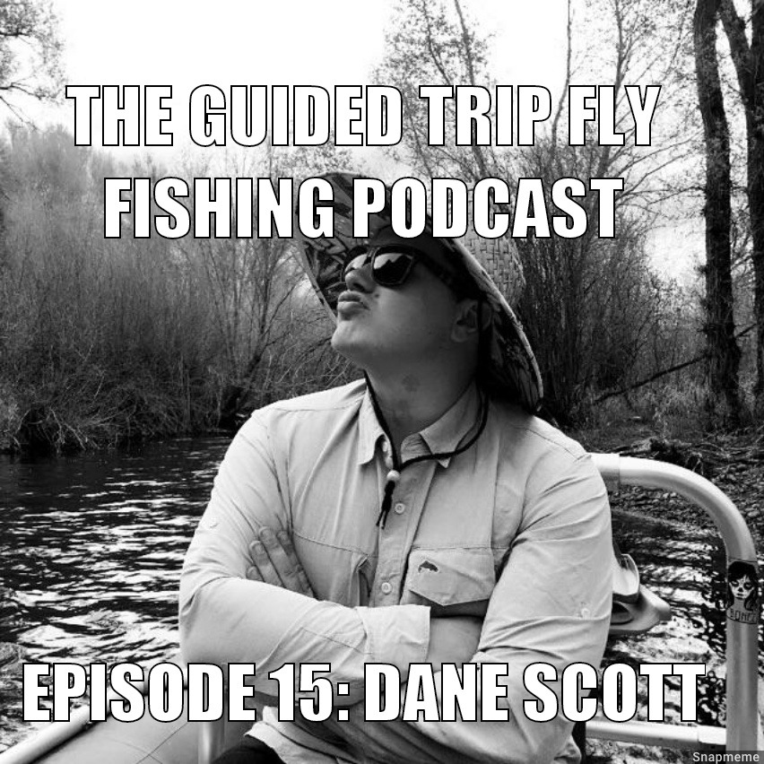 The Guided Trip Fly Fishing Podcast