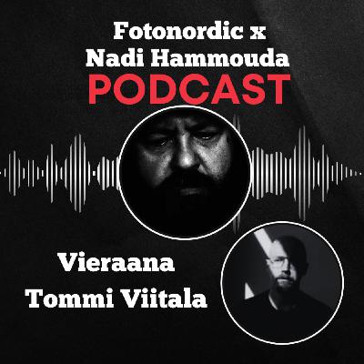 Tommi Viitala – Valoa ja varjoa katukuvauksessa (K4J8) | Fotonordic X Nadi Hammouda Podcast Tommi Viitala – Valoa ja varjoa katukuvauksessa (K4J8) | Fotonordic X Nadi Hammouda Podcast