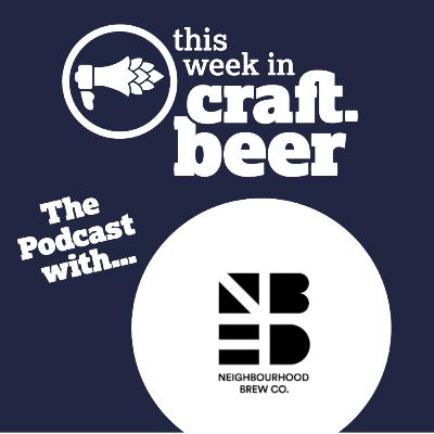 Episode 222 - Neighbourhood Brewing Co.