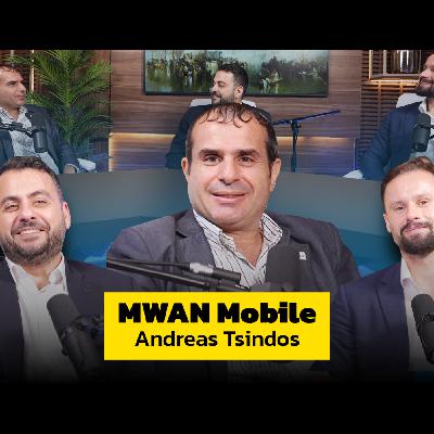 MWAN Andreas Tsindos, CEO, Podcast with Anton Golub & Demetrios Zamboglou – 11