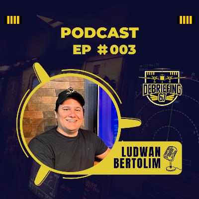 #003 - Ludwan Bertolim - Piloto Comercial