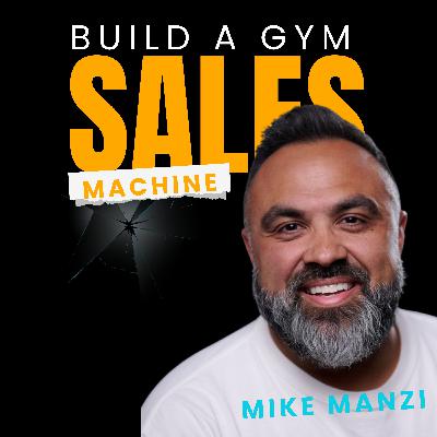 Turn Your Gym Into A Sales MACHINE (Ft. Mike Manzi) Turn Your Gym Into A Sales MACHINE (Ft. Mike Manzi)