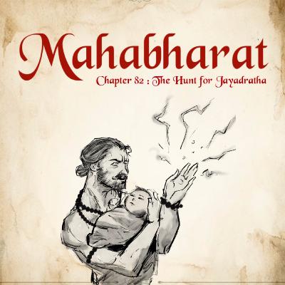 Ep. 82: The Hunt for Jayadratha