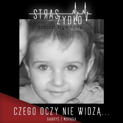 Czego oczy nie widzą... (Gabryś z Morąga)